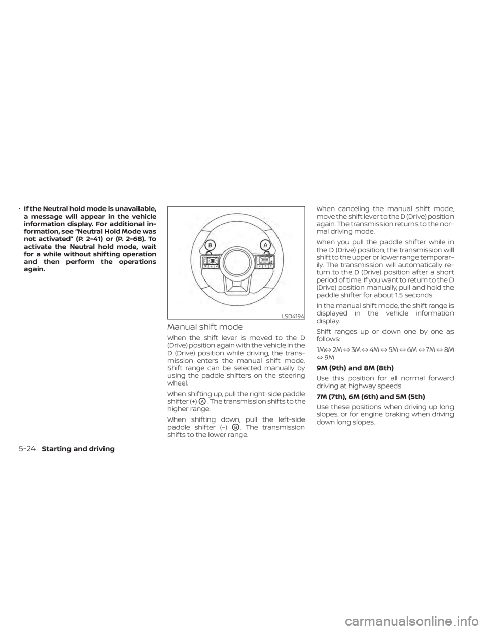 NISSAN PATHFINDER 2023 Owners Manual •If the Neutral hold mode is unavailable,
a message will appear in the vehicle
information display. For additional in-
formation, see “Neutral Hold Mode was
not activated” (P. 2-41) or (P. 2-68) NISSAN PATHFINDER 2023 Owners Manual •If the Neutral hold mode is unavailable,
a message will appear in the vehicle
information display. For additional in-
formation, see “Neutral Hold Mode was
not activated” (P. 2-41) or (P. 2-68)