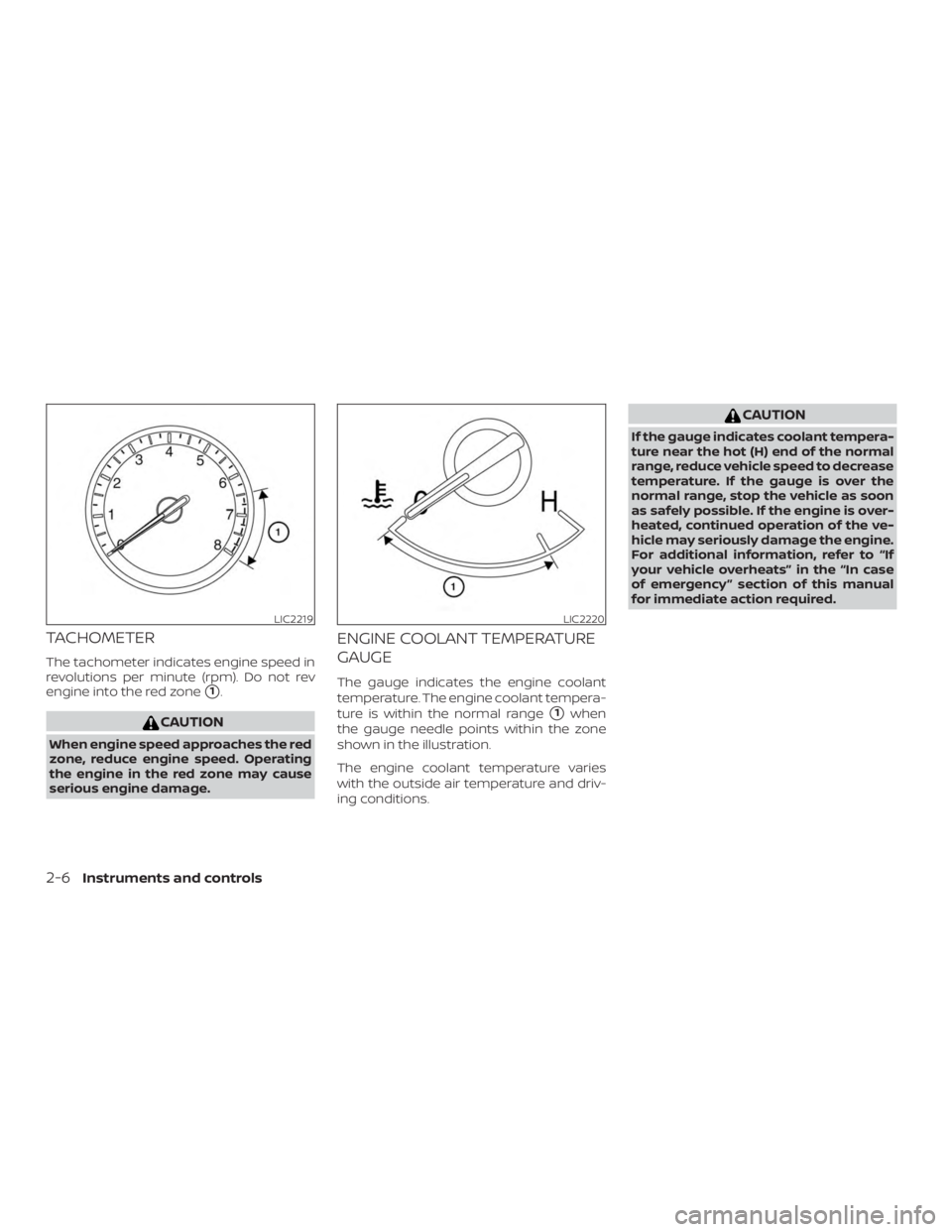 NISSAN PATHFINDER PLATINUM 2018  Owners Manual TACHOMETER
The tachometer indicates engine speed in
revolutions per minute (rpm). Do not rev
engine into the red zone
1. 