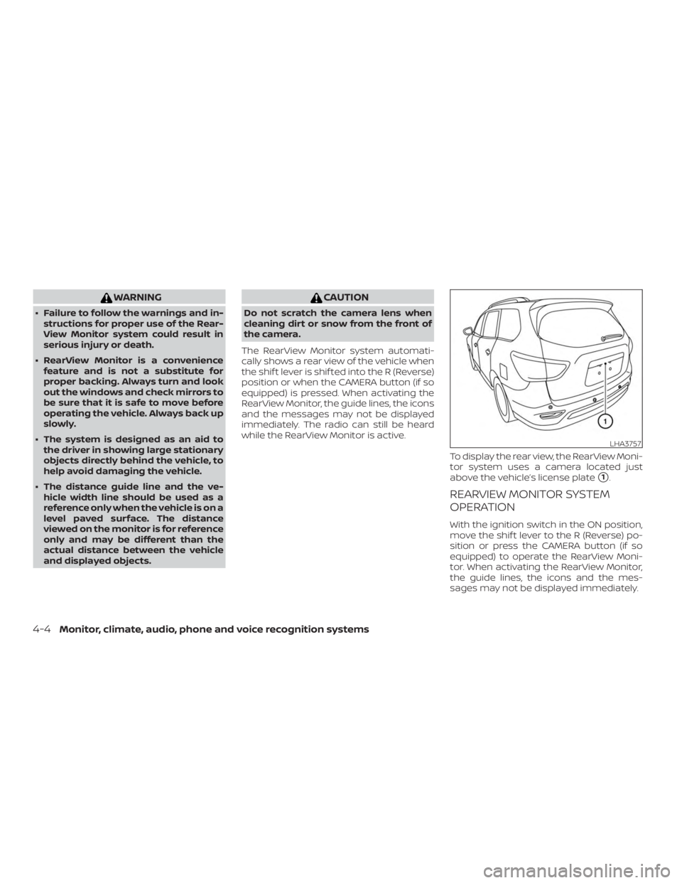NISSAN PATHFINDER PLATINUM 2018  Owners Manual WARNING
∙ Failure to follow the warnings and in-structions for proper use of the Rear-
View Monitor system could result in
serious injury or death.
∙ RearView Monitor is a convenience feature and 