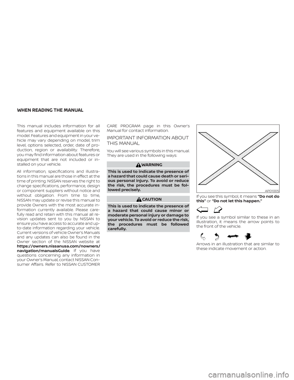 NISSAN PATHFINDER PLATINUM 2018 Owners Manual This manual includes information for all
features and equipment available on this
model. Features and equipment in your ve-
hicle may vary depending on model, trim
level, options selected, order, date NISSAN PATHFINDER PLATINUM 2018 Owners Manual This manual includes information for all
features and equipment available on this
model. Features and equipment in your ve-
hicle may vary depending on model, trim
level, options selected, order, date
