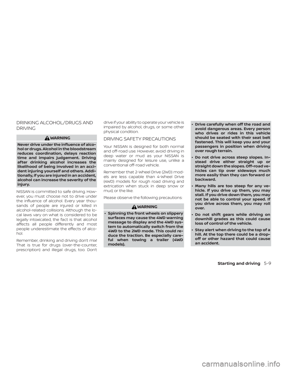 NISSAN PATHFINDER 2021  Owners Manual DRINKING ALCOHOL/DRUGS AND
DRIVING 
