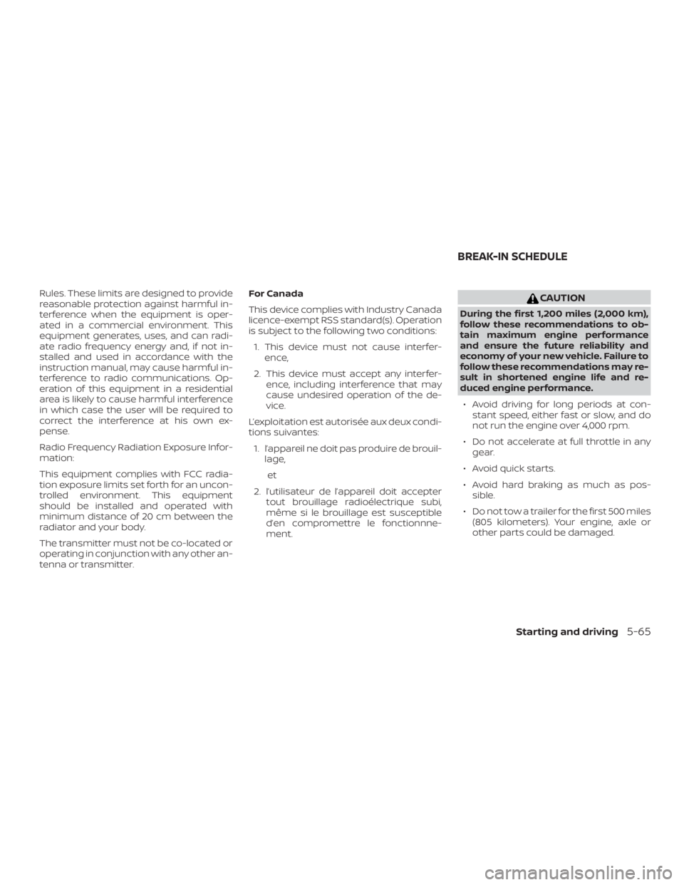 NISSAN PATHFINDER 2021  Owners Manual Rules. These limits are designed to provide
reasonable protection against harmful in-
terference when the equipment is oper-
ated in a commercial environment. This
equipment generates, uses, and can r
