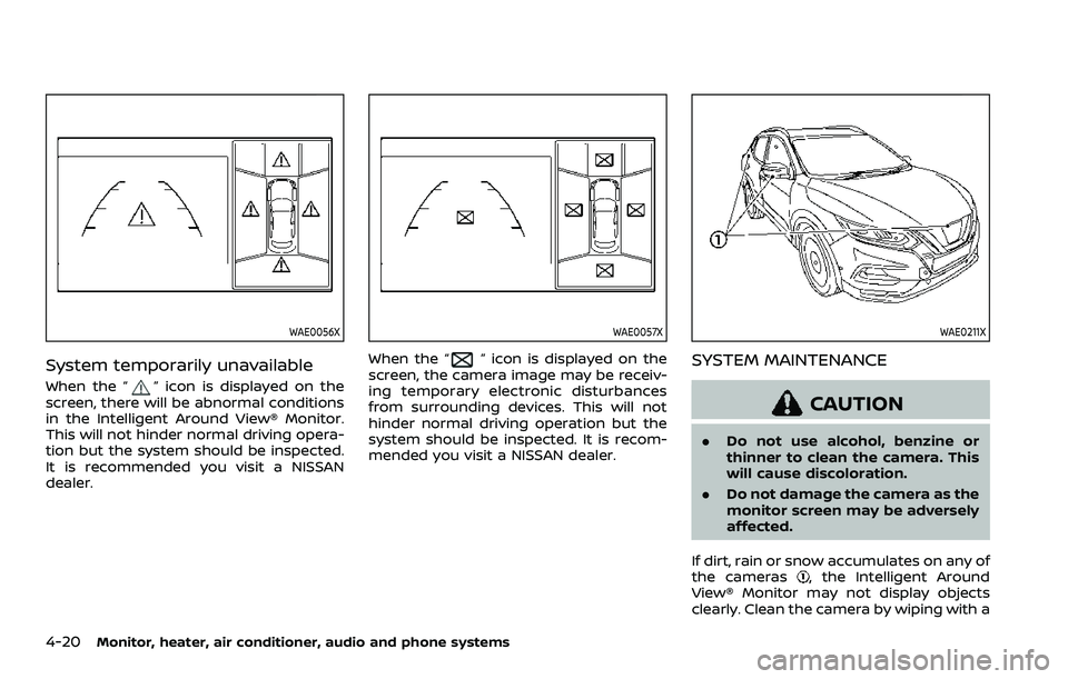 NISSAN QASHQAI 2023 Owners Manual 4-20Monitor, heater, air conditioner, audio and phone systems
WAE0056X
System temporarily unavailable
When the “” icon is displayed on the
screen, there will be abnormal conditions
in the Intellig NISSAN QASHQAI 2023 Owners Manual 4-20Monitor, heater, air conditioner, audio and phone systems
WAE0056X
System temporarily unavailable
When the “” icon is displayed on the
screen, there will be abnormal conditions
in the Intellig