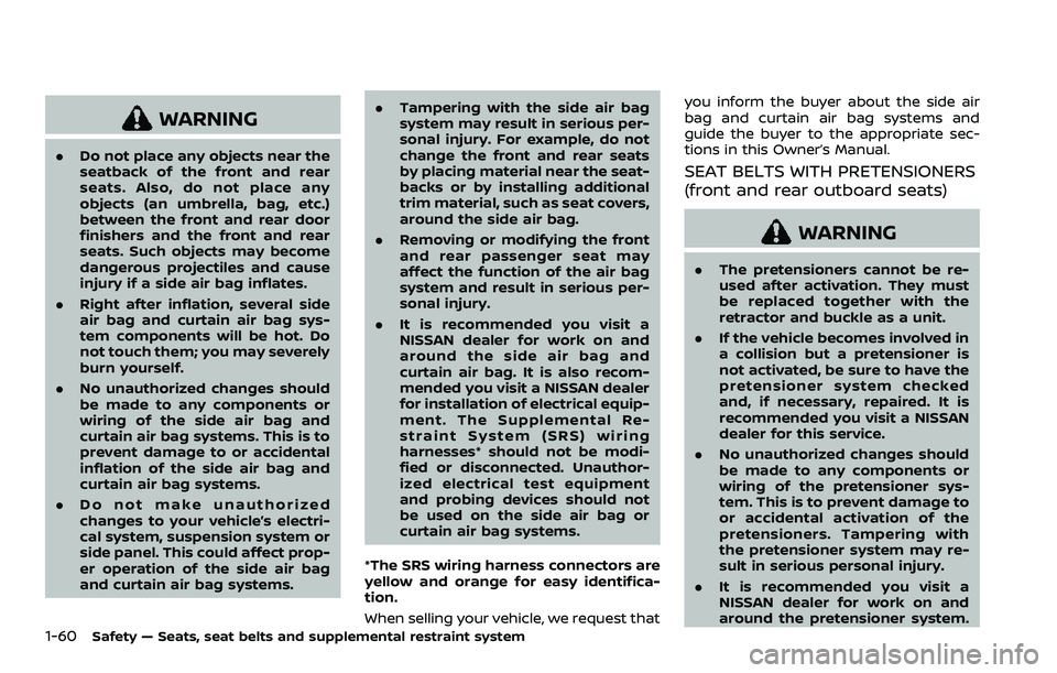 NISSAN QASHQAI 2023 Owners Manual 1-60Safety — Seats, seat belts and supplemental restraint system
WARNING
.Do not place any objects near the
seatback of the front and rear
seats. Also, do not place any
objects (an umbrella, bag, et NISSAN QASHQAI 2023 Owners Manual 1-60Safety — Seats, seat belts and supplemental restraint system
WARNING
.Do not place any objects near the
seatback of the front and rear
seats. Also, do not place any
objects (an umbrella, bag, et