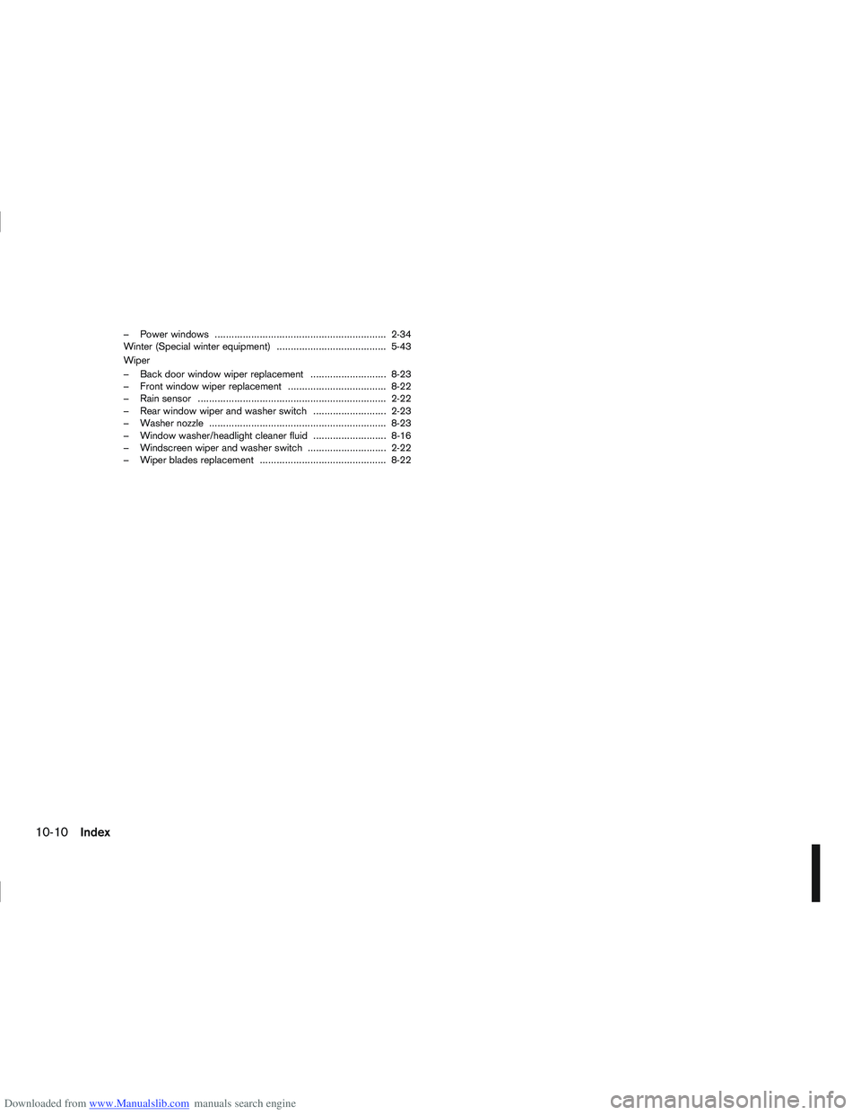 NISSAN QASHQAI 2008  Owners Manual Downloaded from www.Manualslib.com manuals search engine – Power windows ............................................................. 2-34
Winter (Special winter equipment) ........................