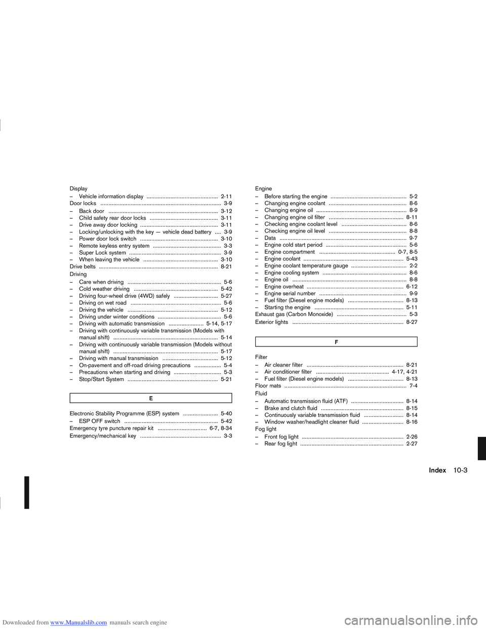 NISSAN QASHQAI 2007  Owners Manual Downloaded from www.Manualslib.com manuals search engine Display
– Vehicle information display ............................................. 2-11
Door locks .........................................