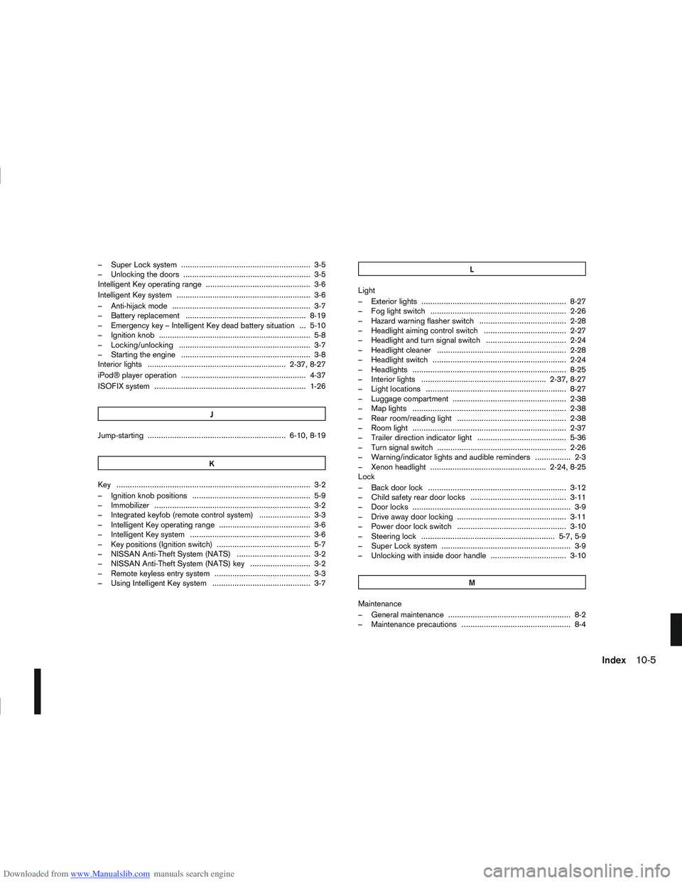 NISSAN QASHQAI 2007  Owners Manual Downloaded from www.Manualslib.com manuals search engine – Super Lock system .......................................................... 3-5
– Unlocking the doors ..................................