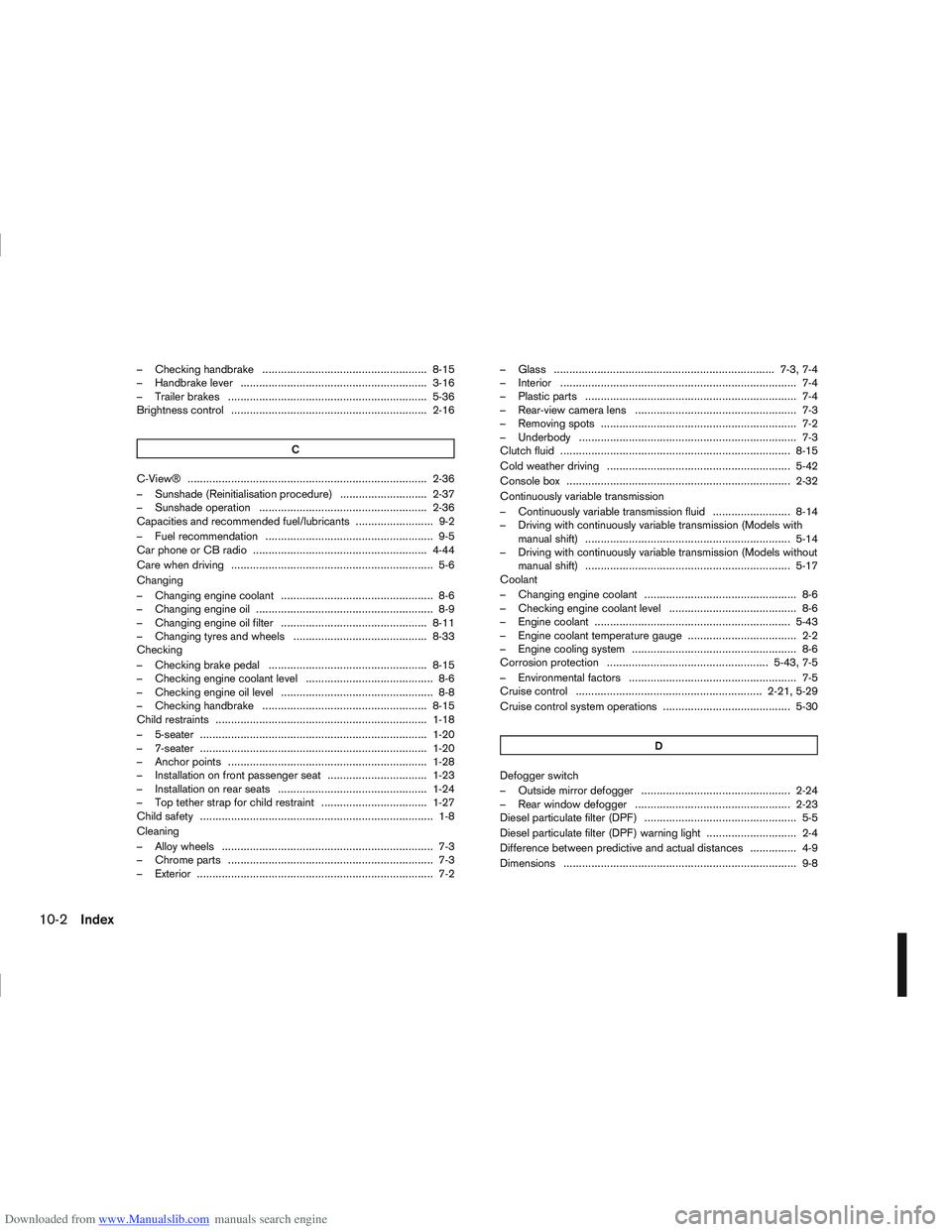 NISSAN QASHQAI 2006  Owners Manual Downloaded from www.Manualslib.com manuals search engine – Checking handbrake ..................................................... 8-15
– Handbrake lever .........................................