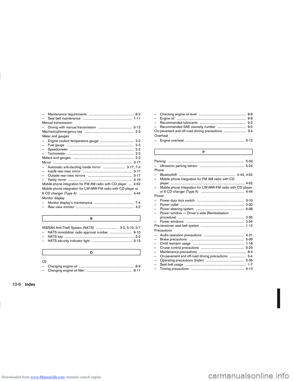 NISSAN QASHQAI 2006  Owners Manual Downloaded from www.Manualslib.com manuals search engine – Maintenance requirements ............................................... 8-2
– Seat belt maintenance ....................................