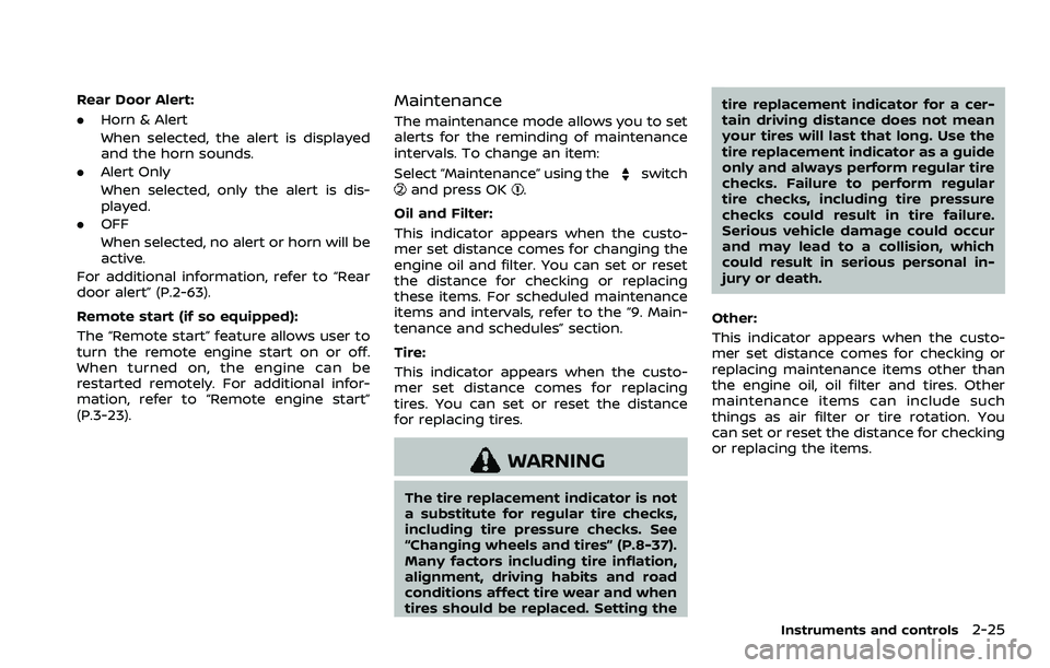 NISSAN ROGUE SPORT 2021 Owners Manual Rear Door Alert:
.Horn & Alert
When selected, the alert is displayed
and the horn sounds.
. Alert Only
When selected, only the alert is dis-
played.
. OFF
When selected, no alert or horn will be
activ NISSAN ROGUE SPORT 2021 Owners Manual Rear Door Alert:
.Horn & Alert
When selected, the alert is displayed
and the horn sounds.
. Alert Only
When selected, only the alert is dis-
played.
. OFF
When selected, no alert or horn will be
activ