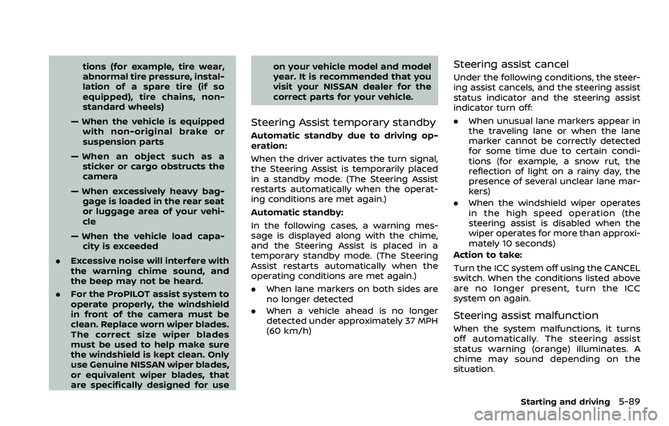 NISSAN ROGUE SPORT 2021 Owners Manual tions (for example, tire wear,
abnormal tire pressure, instal-
lation of a spare tire (if so
equipped), tire chains, non-
standard wheels)
— When the vehicle is equipped with non-original brake or
s NISSAN ROGUE SPORT 2021 Owners Manual tions (for example, tire wear,
abnormal tire pressure, instal-
lation of a spare tire (if so
equipped), tire chains, non-
standard wheels)
— When the vehicle is equipped with non-original brake or
s