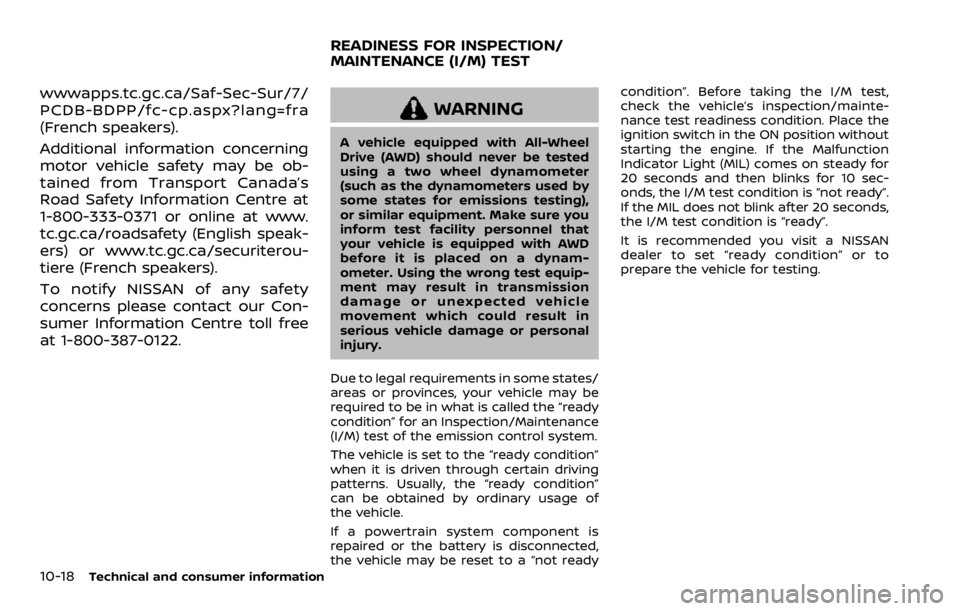 NISSAN ROGUE SPORT 2020 Owners Manual 10-18Technical and consumer information
wwwapps.tc.gc.ca/Saf-Sec-Sur/7/
PCDB-BDPP/fc-cp.aspx?lang=fra
(French speakers).
Additional information concerning
motor vehicle safety may be ob-
tained from T NISSAN ROGUE SPORT 2020 Owners Manual 10-18Technical and consumer information
wwwapps.tc.gc.ca/Saf-Sec-Sur/7/
PCDB-BDPP/fc-cp.aspx?lang=fra
(French speakers).
Additional information concerning
motor vehicle safety may be ob-
tained from T
