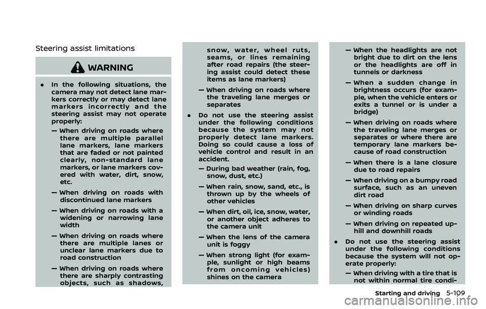 NISSAN ROGUE SPORT 2019 Owners Manual Steering assist limitations
WARNING
.In the following situations, the
camera may not detect lane mar-
kers correctly or may detect lane
markers incorrectly and the
steering assist may not operate
prop NISSAN ROGUE SPORT 2019 Owners Manual Steering assist limitations
WARNING
.In the following situations, the
camera may not detect lane mar-
kers correctly or may detect lane
markers incorrectly and the
steering assist may not operate
prop