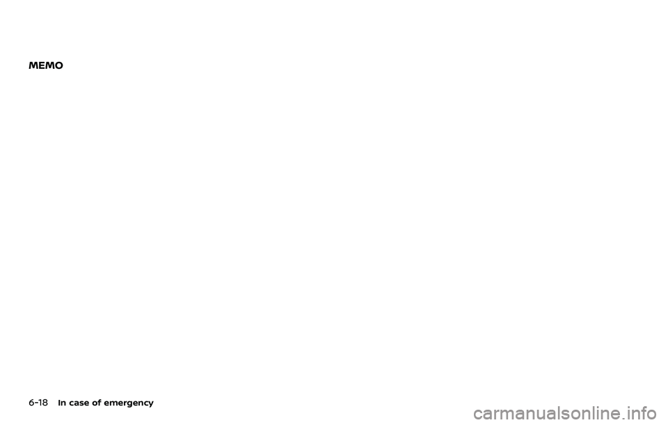 NISSAN ROGUE SPORT 2019  Owners Manual 6-18In case of emergency
MEMO 