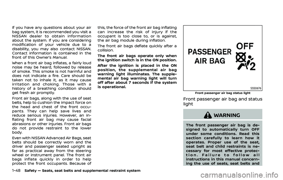 NISSAN ROGUE SPORT 2019 Owners Manual 1-48Safety — Seats, seat belts and supplemental restraint system
If you have any questions about your air
bag system, it is recommended you visit a
NISSAN dealer to obtain information
about the syst NISSAN ROGUE SPORT 2019 Owners Manual 1-48Safety — Seats, seat belts and supplemental restraint system
If you have any questions about your air
bag system, it is recommended you visit a
NISSAN dealer to obtain information
about the syst