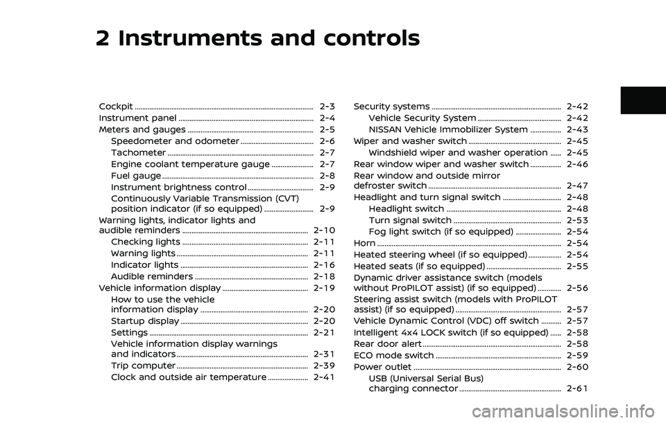 NISSAN ROGUE SPORT 2019 Owners Manual 2 Instruments and controls
Cockpit ........................................................................\
.......................... 2-3
Instrument panel ........................................... NISSAN ROGUE SPORT 2019 Owners Manual 2 Instruments and controls
Cockpit ........................................................................\
.......................... 2-3
Instrument panel ...........................................