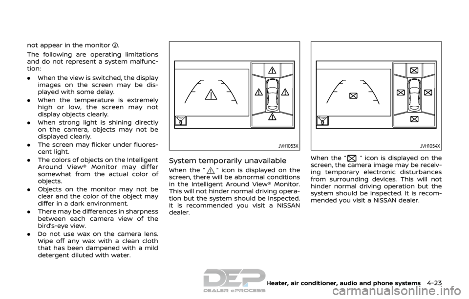 NISSAN ROGUE SPORT 2017 Owners Manual not appear in the monitor.
The following are operating limitations
and do not represent a system malfunc-
tion:
. When the view is switched, the display
images on the screen may be dis-
played with so NISSAN ROGUE SPORT 2017 Owners Manual not appear in the monitor.
The following are operating limitations
and do not represent a system malfunc-
tion:
. When the view is switched, the display
images on the screen may be dis-
played with so