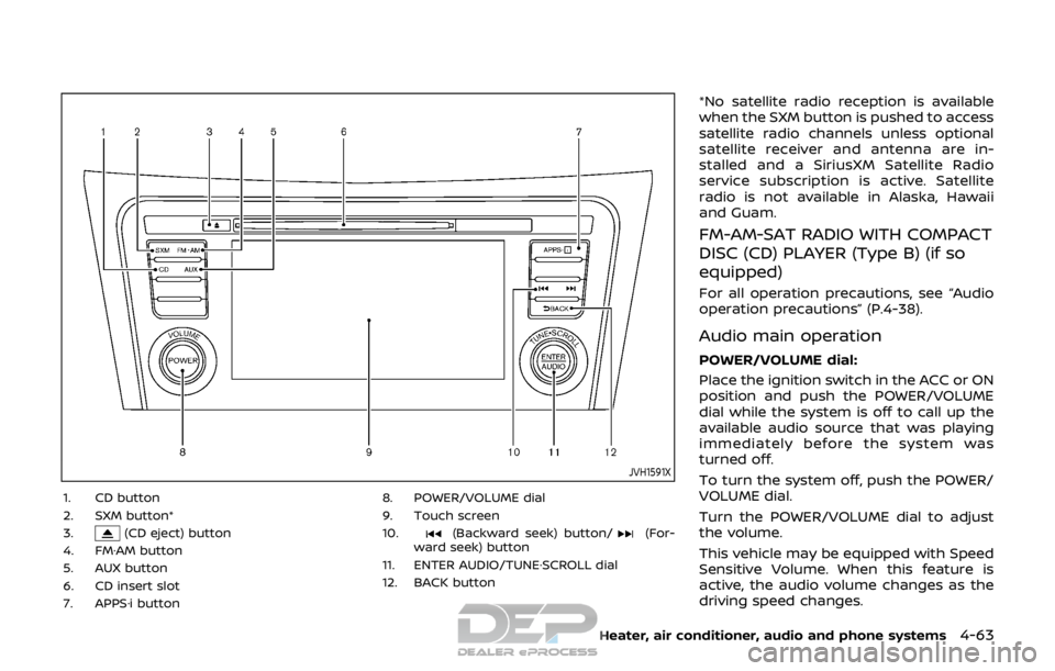 NISSAN ROGUE SPORT 2017 Owners Manual JVH1591X
1. CD button
2. SXM button*
3.
(CD eject) button
4. FM·AM button
5. AUX button
6. CD insert slot
7. APPS·i button 8. POWER/VOLUME dial
9. Touch screen
10.(Backward seek) button/(For-
ward s NISSAN ROGUE SPORT 2017 Owners Manual JVH1591X
1. CD button
2. SXM button*
3.
(CD eject) button
4. FM·AM button
5. AUX button
6. CD insert slot
7. APPS·i button 8. POWER/VOLUME dial
9. Touch screen
10.(Backward seek) button/(For-
ward s