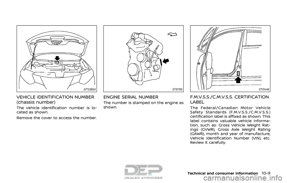 NISSAN ROGUE SPORT 2017  Owners Manual JVT0286X
VEHICLE IDENTIFICATION NUMBER
(chassis number)
The vehicle identification number is lo-
cated as shown.
Remove the cover to access the number.
STI0785
ENGINE SERIAL NUMBER
The number is stamp