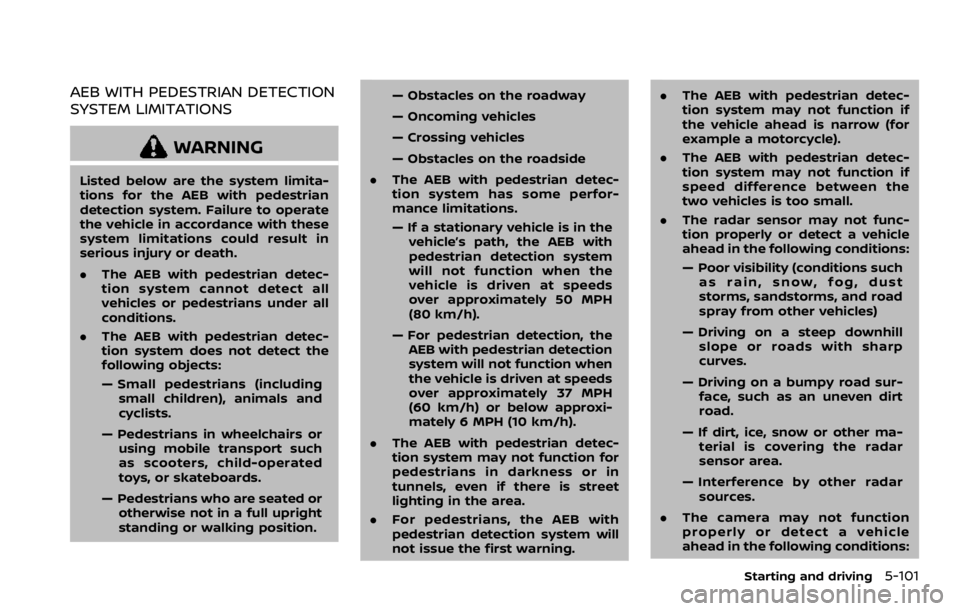 NISSAN ROGUE 2022  Owners Manual AEB WITH PEDESTRIAN DETECTION
SYSTEM LIMITATIONS 