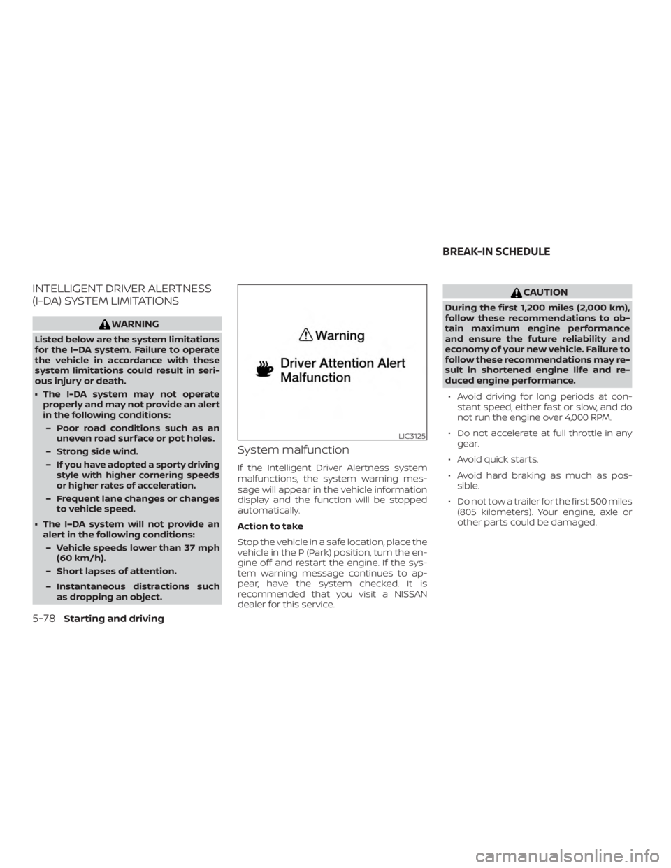 NISSAN MAXIMA PLATINUM 2018  Owners Manual INTELLIGENT DRIVER ALERTNESS
(I-DA) SYSTEM LIMITATIONS 