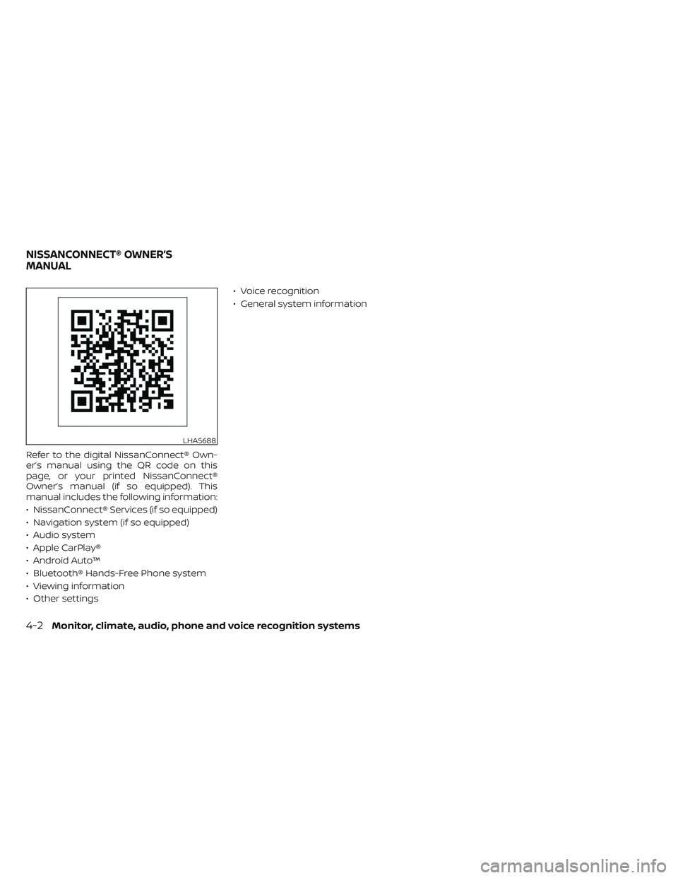 NISSAN TITAN 2023  Owners Manual Refer to the digital NissanConnect® Own-
er’s manual using the QR code on this
page, or your printed NissanConnect®
Owner’s manual (if so equipped). This
manual includes the following informatio