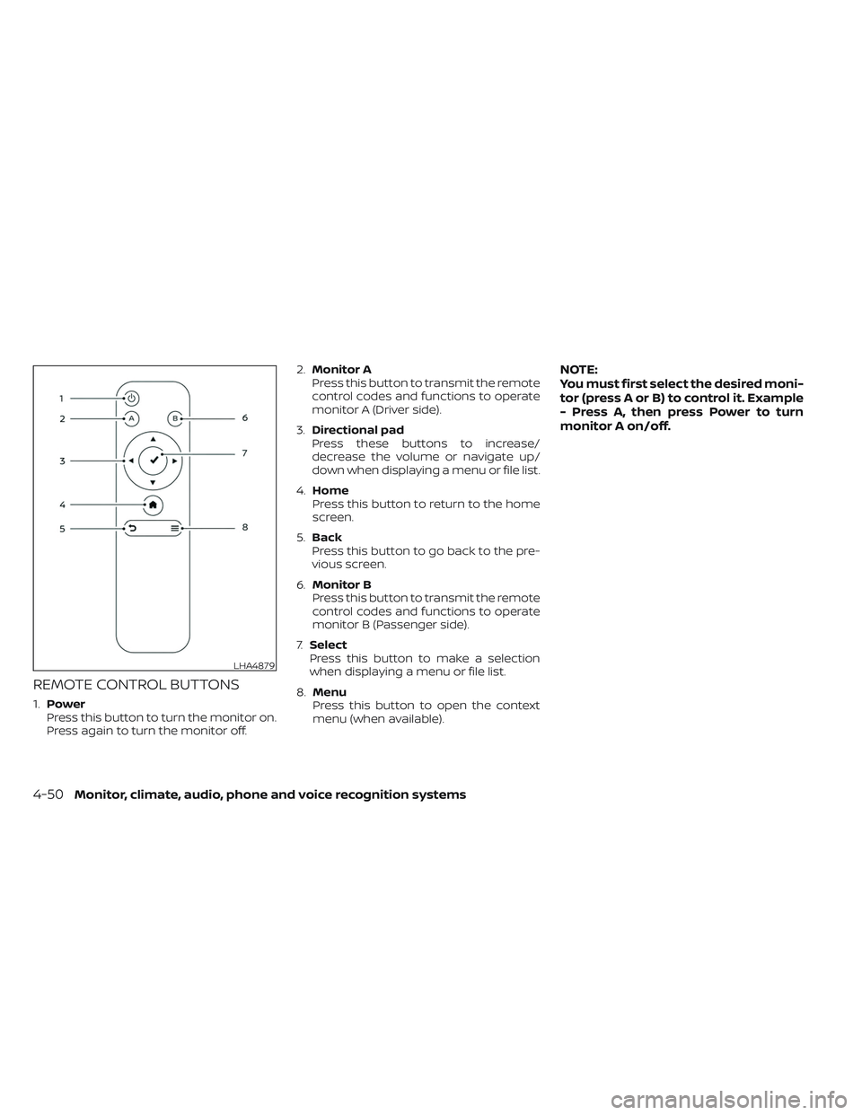 NISSAN TITAN 2023  Owners Manual REMOTE CONTROL BUTTONS
1.Power
Press this button to turn the monitor on.
Press again to turn the monitor off. 2.
Monitor A
Press this button to transmit the remote
control codes and functions to opera