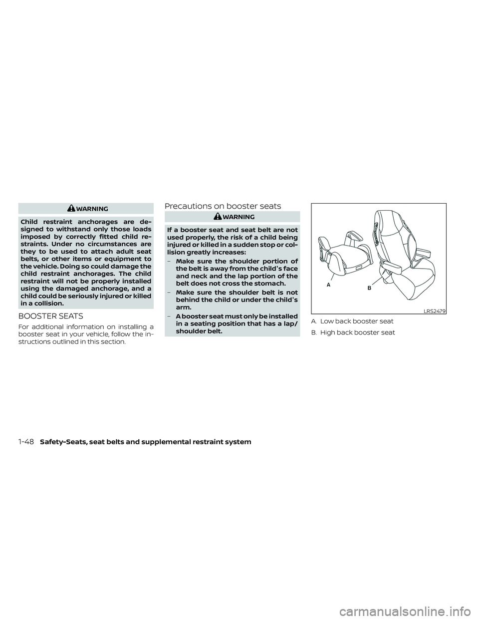 NISSAN TITAN 2023 Owners Manual WARNING
Child restraint anchorages are de-
signed to withstand only those loads
imposed by correctly fitted child re-
straints. Under no circumstances are
they to be used to attach adult seat
belts, o NISSAN TITAN 2023 Owners Manual WARNING
Child restraint anchorages are de-
signed to withstand only those loads
imposed by correctly fitted child re-
straints. Under no circumstances are
they to be used to attach adult seat
belts, o