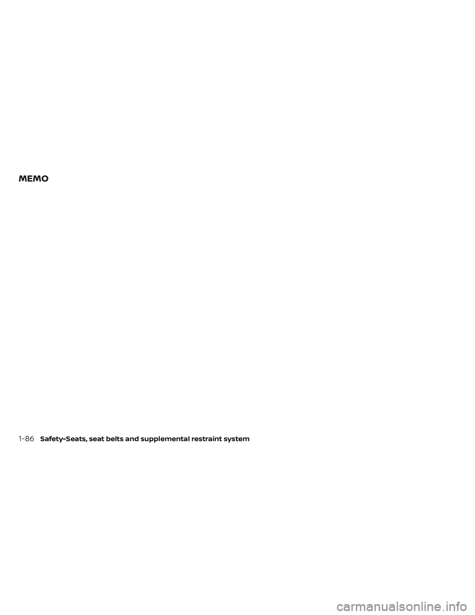 NISSAN TITAN 2022  Owners Manual MEMO
1-86Safety-Seats, seat belts and supplemental restraint system 