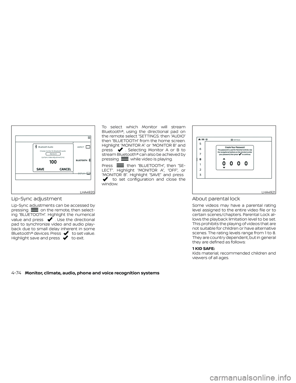 NISSAN TITAN 2022  Owners Manual Lip-Sync adjustment
Lip-Sync adjustments can be accessed by
pressingon the remote, then select-
ing “BLUETOOTH”. Highlight the numerical
value and press
. Use the directional
pad to synchronize vi