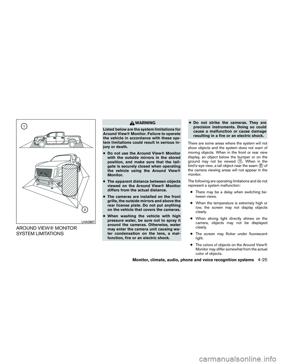 NISSAN TITAN XD 2017  Owners Manual AROUND VIEW® MONITOR
SYSTEM LIMITATIONS 