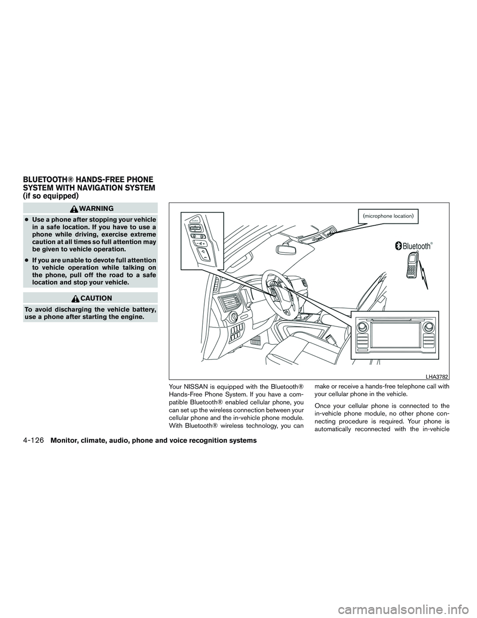 NISSAN TITAN XD 2017  Owners Manual WARNING
●Use a phone after stopping your vehicle
in a safe location. If you have to use a
phone while driving, exercise extreme
caution at all times so full attention may
be given to vehicle operati