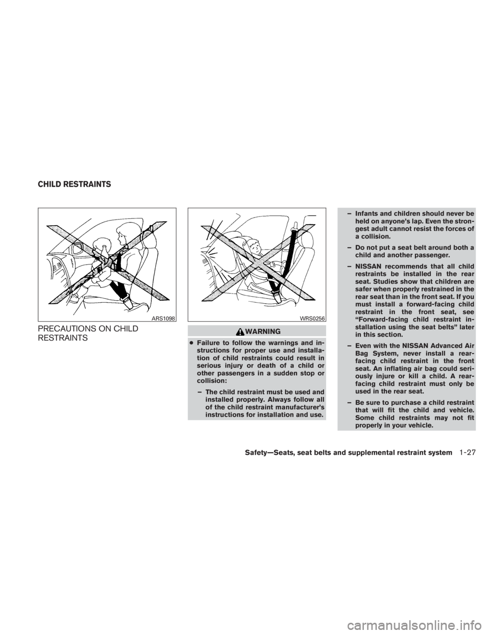 NISSAN TITAN 2010  Owners Manual PRECAUTIONS ON CHILD
RESTRAINTS 