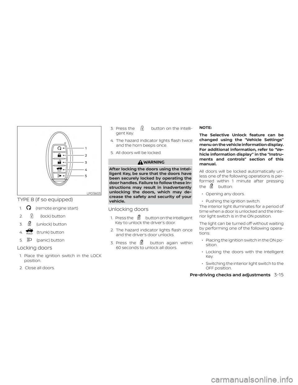 NISSAN VERSA SEDAN 2021  Owners Manual TYPE B (if so equipped)
1. 