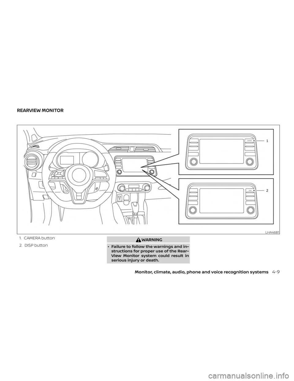 NISSAN VERSA SEDAN 2021  Owners Manual 1. CAMERA button
2. DISP button 