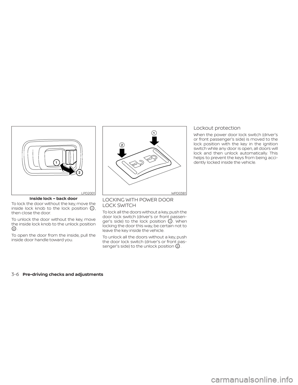 NISSAN NV200 2022  Owners Manual LPD2001
Inside lock – back door
3-6Pre-driving checks and adjustments 