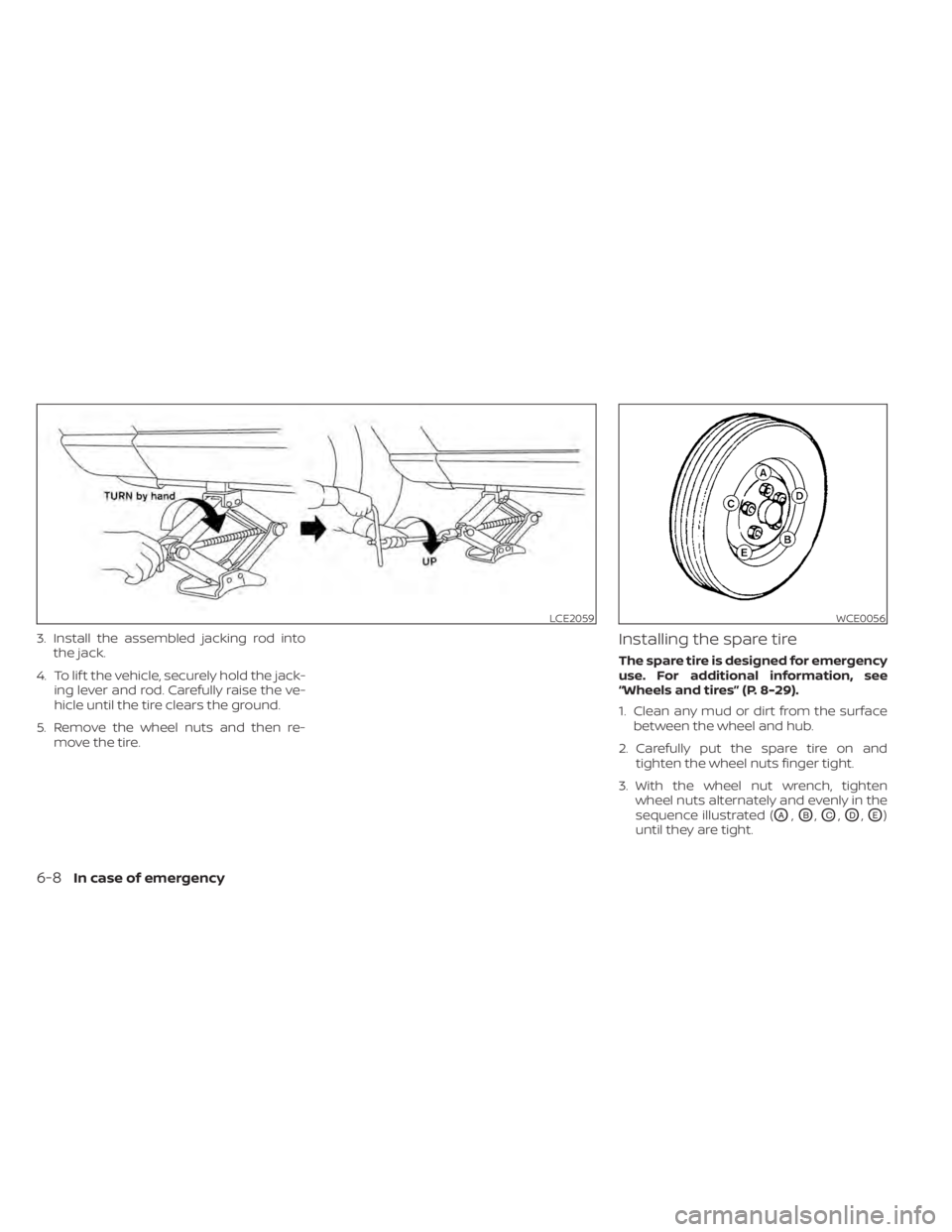NISSAN NV200 2022  Owners Manual LCE2059WCE0056
6-8In case of emergency 