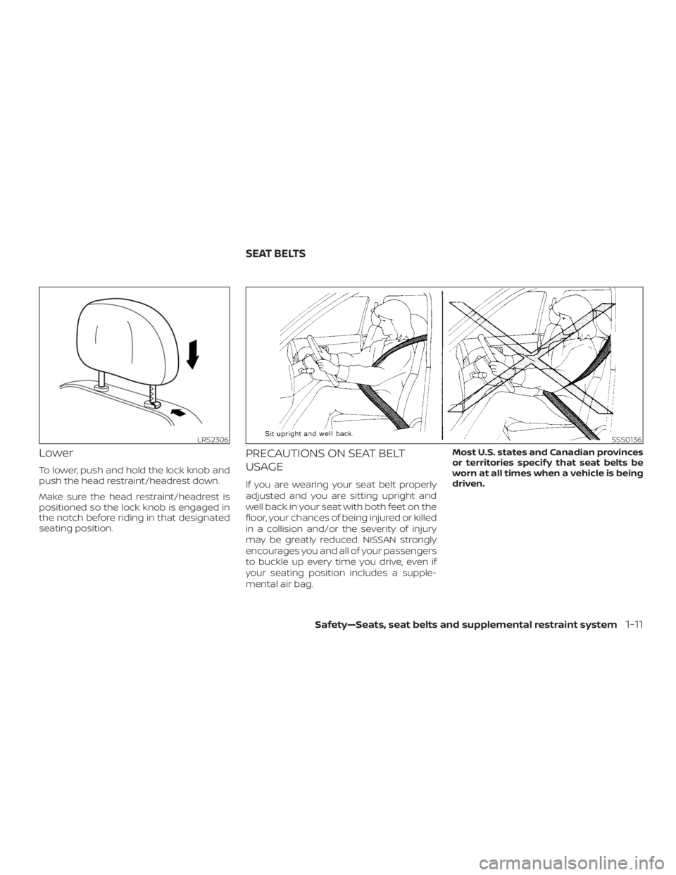 NISSAN NV200 2019  Owners Manual SSS0136
SEAT BELTS
Safety—Seats, seat belts and supplemental restraint system1-11 