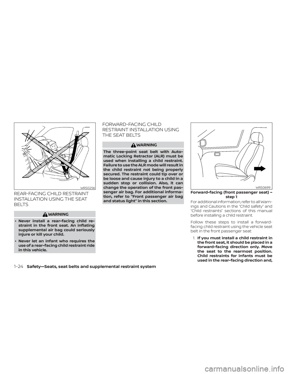 NISSAN NV200 2019  Owners Manual 1-24Safety—Seats, seat belts and supplemental restraint system 