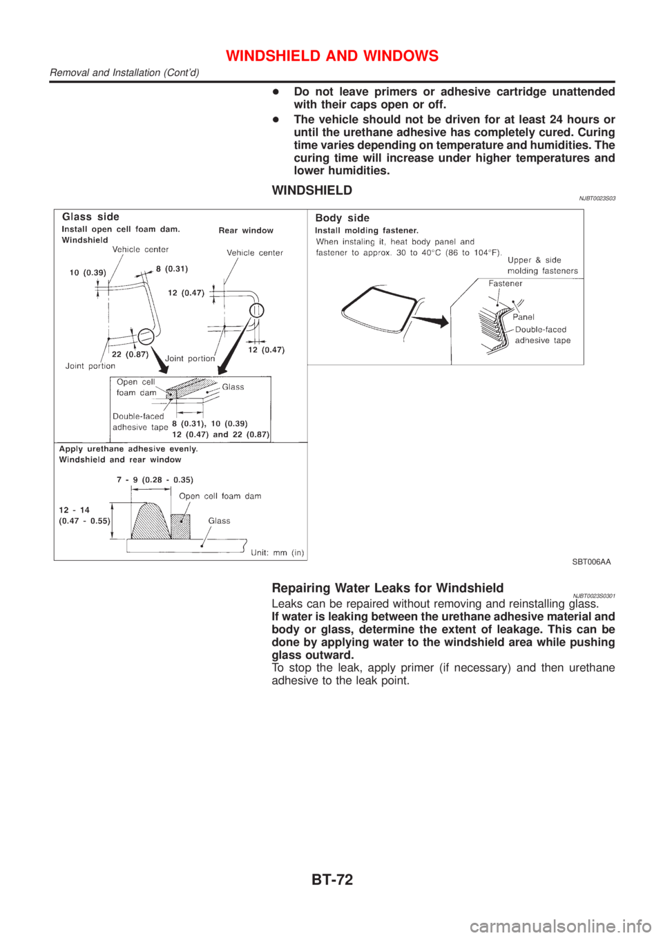 NISSAN ALMERA 2001  Service Manual +Do not leave primers or adhesive cartridge unattended
with their caps open or off.
+The vehicle should not be driven for at least 24 hours or
until the urethane adhesive has completely cured. Curing
