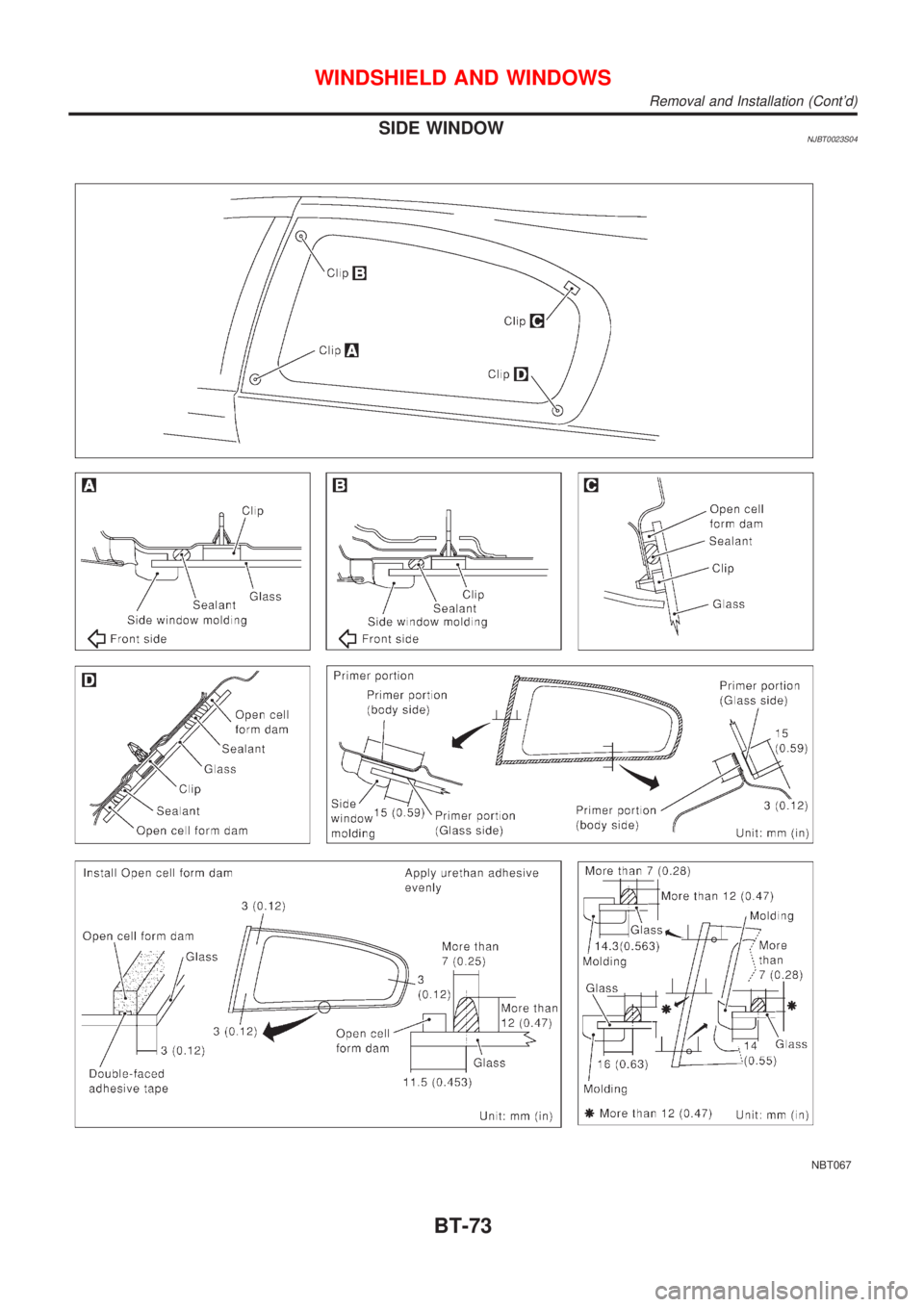 NISSAN ALMERA 2001  Service Manual SIDE WINDOWNJBT0023S04
NBT067
WINDSHIELD AND WINDOWS
Removal and Installation (Contd)
BT-73 