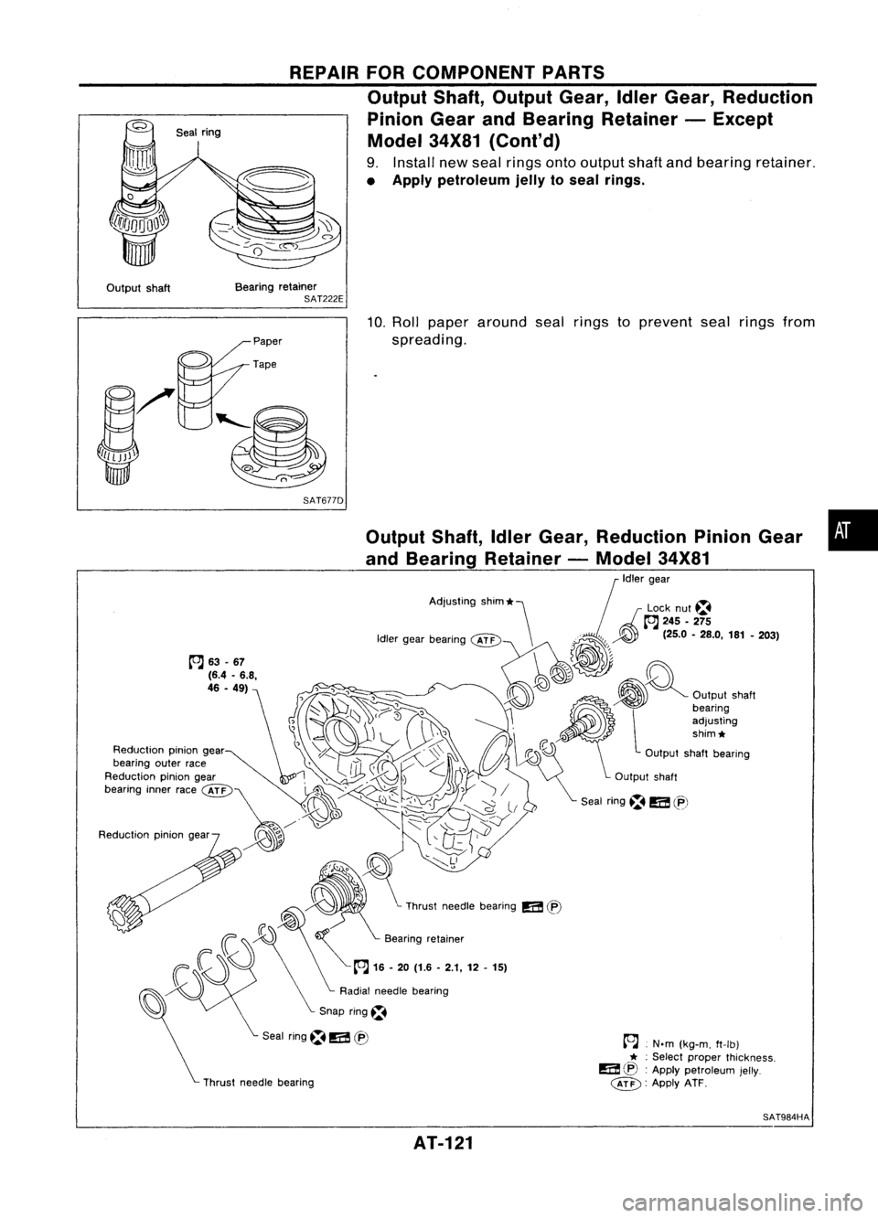 NISSAN ALMERA N15 1995  Service Manual 
Sealring 
REPAIR
FORCOMPONENT PARTS
Output Shaft,Output Gear,IdlerGear, Reduction
Pinion GearandBearing Retainer -Except
Model 34X81(Cont'd)

9. Install newseal rings ontooutput shaftandbearing r