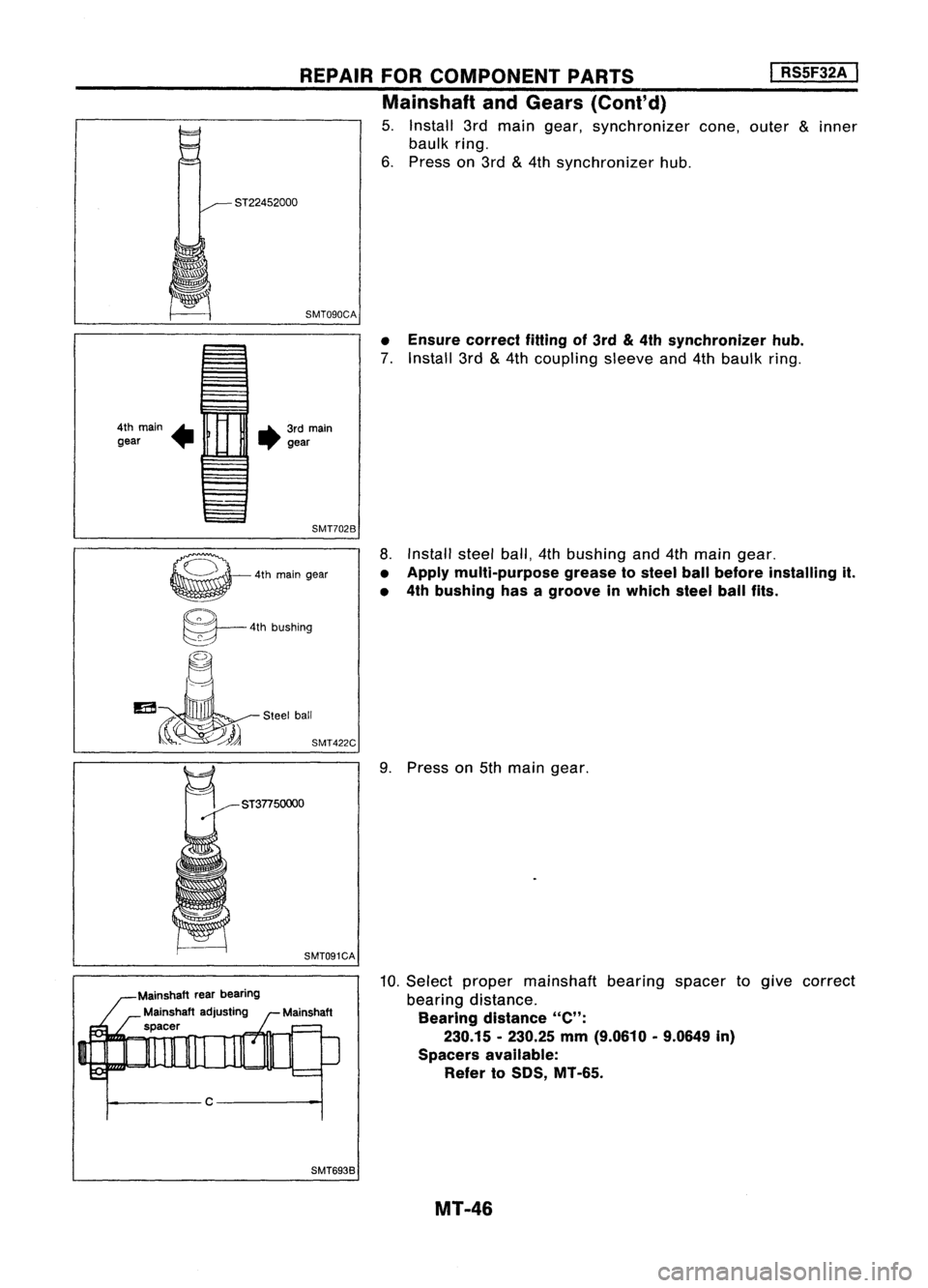 NISSAN ALMERA N15 1995  Service Manual 4thmain .....
gear ...... REPAIR
FORCOMPONENT PARTS 
I
RS5F32A 
I

Mainshaft andGears (Cont'd)

5. Install 3rdmain gear, synchronizer cone,outer
&
inner
baulk ring.
6. Press on3rd 
&
4th synchroni