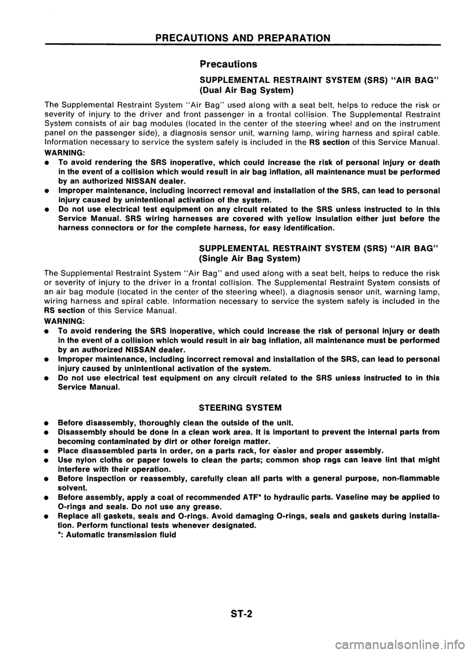 NISSAN ALMERA N15 1995  Service Manual PRECAUTIONSANDPREPARATION
Precautions
SUPPLEMENTAL RESTRAINTSYSTEM(SRS)"AIRBAG"
(Dual AirBag System)

The Supplemental RestraintSystem"AirBag" usedalong withaseat belt,helps toreduce t
