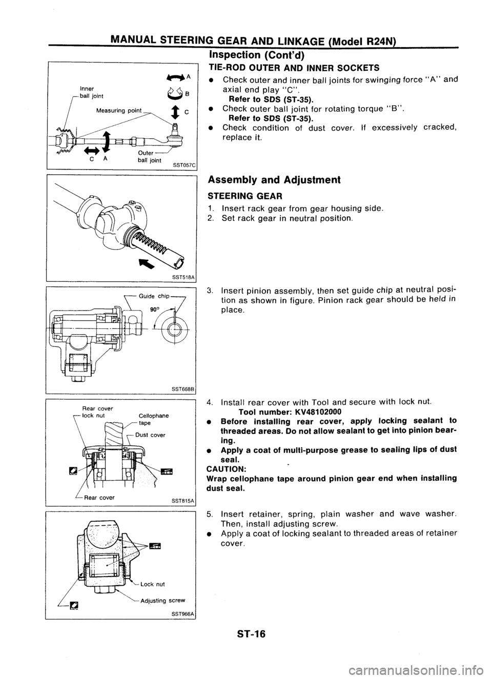 NISSAN ALMERA N15 1995  Service Manual MANUALSTEERING GEARANDLINKAGE (ModelR24N)
Inspection (Cont'd)
TIE-ROD OUTERANDINNER SOCKETS

...... A •
Check outerandinner balljoints for
swinging 
force"A"and
axial endplay "C"
