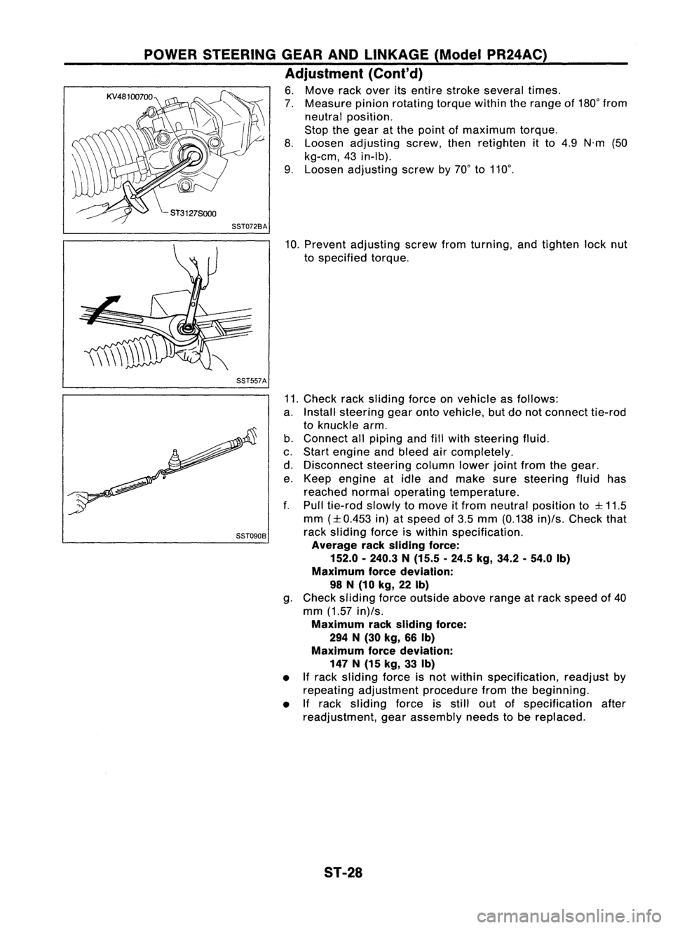NISSAN ALMERA N15 1995  Service Manual POWERSTEERING GEARANDLINKAGE (ModelPR24AC)
Adjustment (Cont'd)

6. Move rackover itsentire stroke several times.
7. Measure pinionrotating torquewithintherange of180° from
neutral position.
Stop 