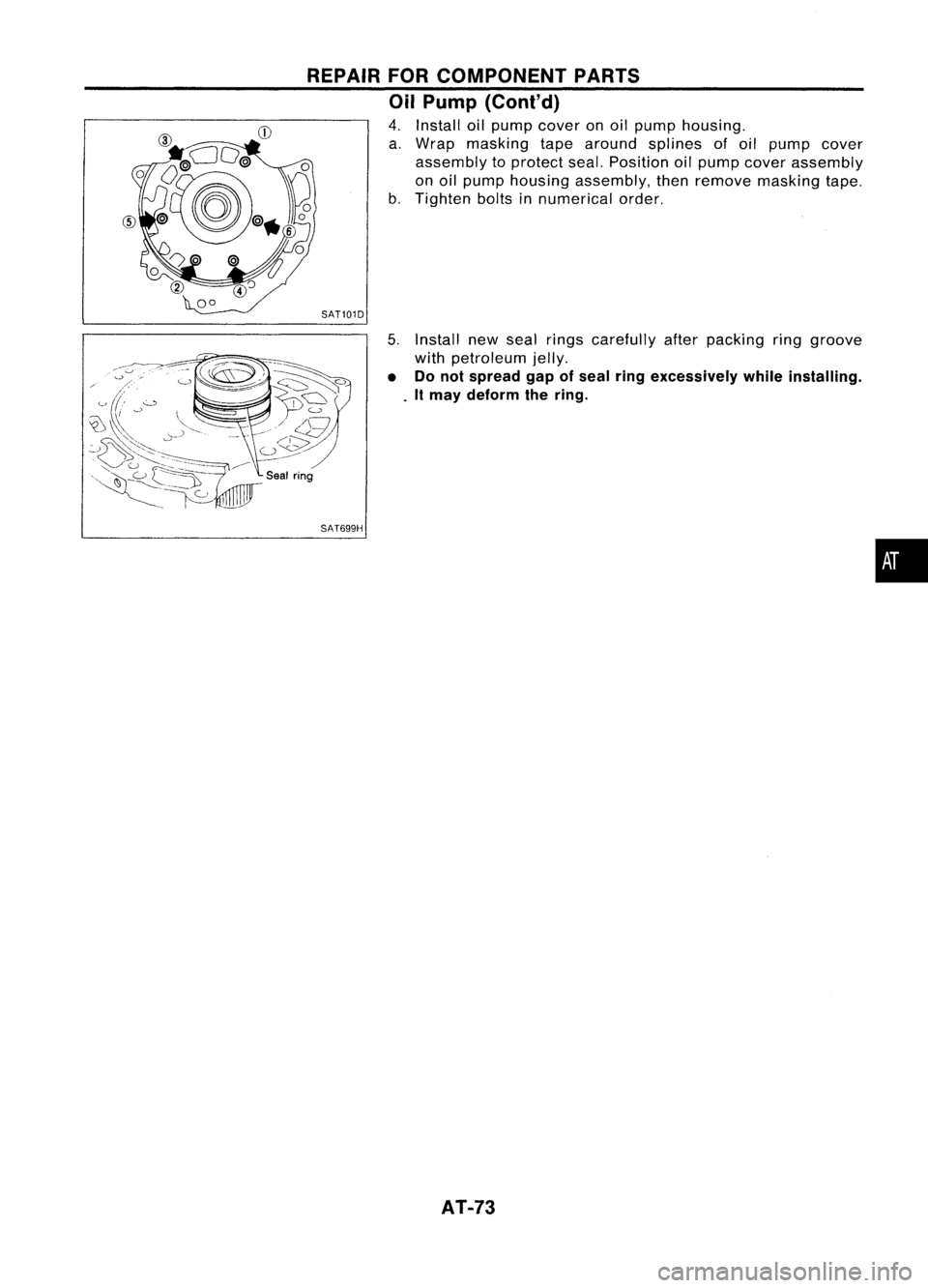 NISSAN ALMERA N15 1995  Service Manual REPAIRFORCOMPONENT PARTS
Oil Pump (Conl'd)

4. Install oilpump cover onoil pump housing.
a. Wrap masking tapearound splines ofoil pump cover
assembly toprotect seal.Position oilpump cover assembly