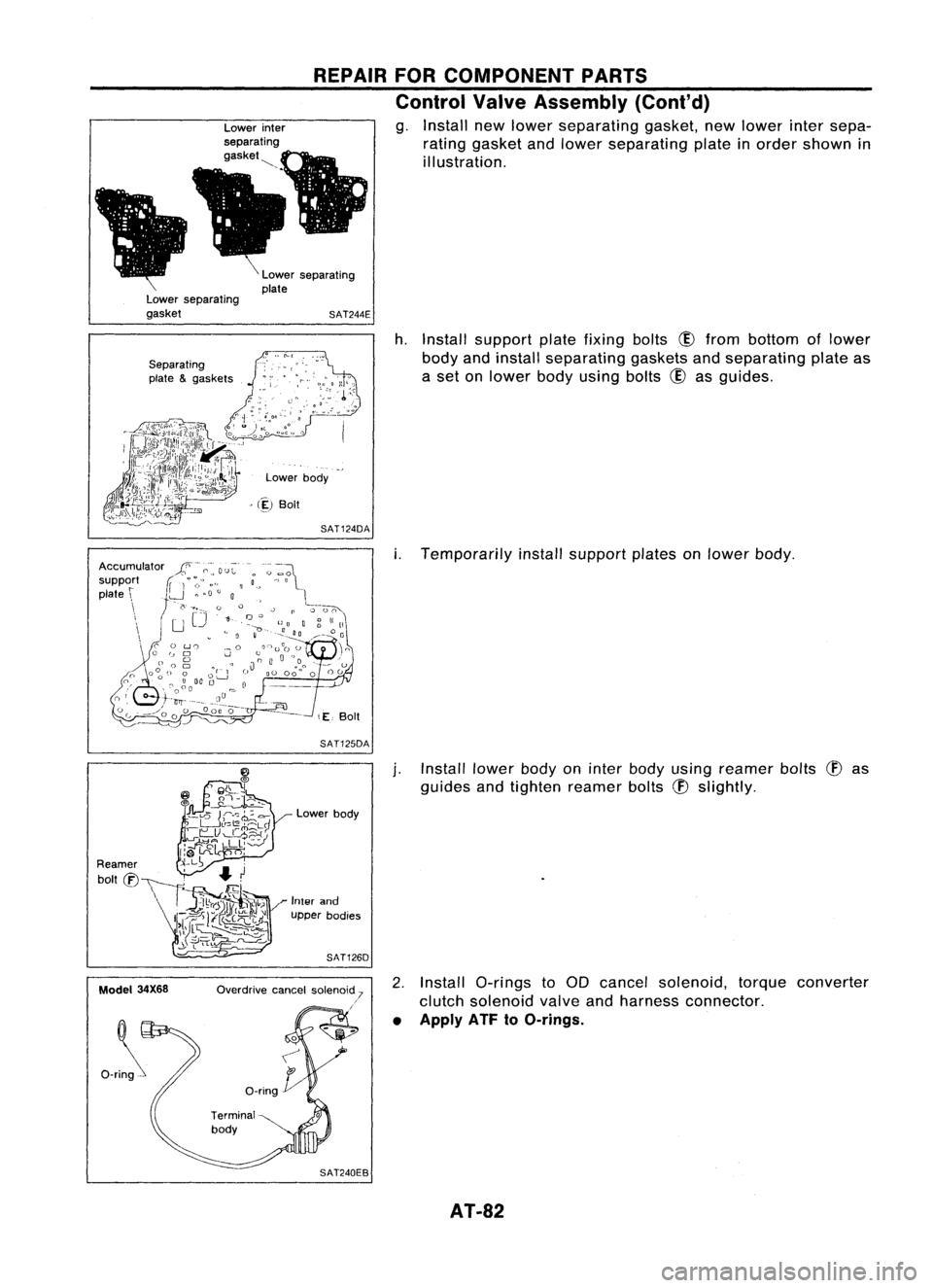 NISSAN ALMERA N15 1995  Service Manual Lowerseparating
gasket REPAIR
FORCOMPONENT PARTS
Control ValveAssembly (Cont'd)

g. Install newlower separating gasket,newlower intersepa-
rating gasket andlower separating plateinorder shown in
i