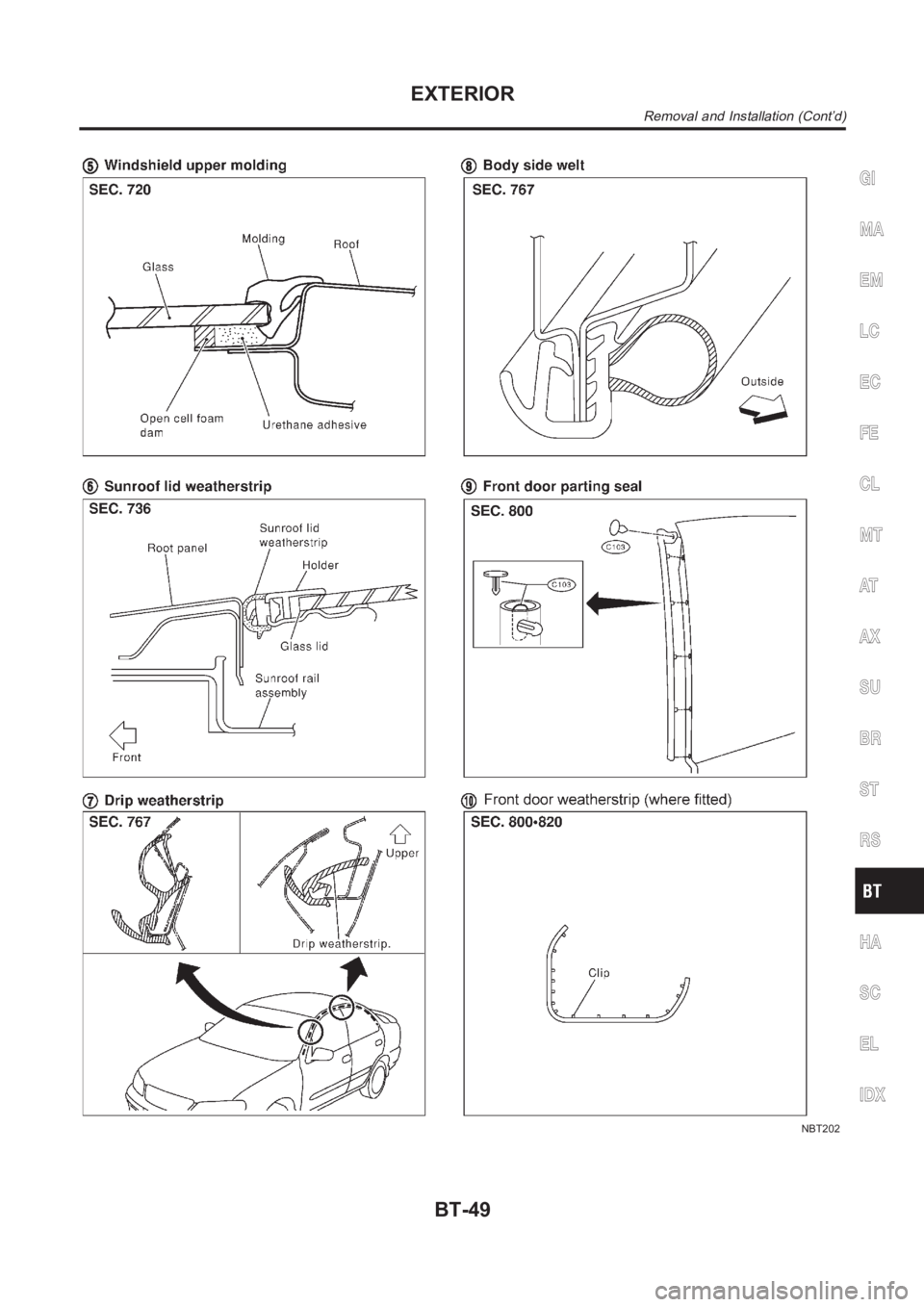 NISSAN ALMERA N16 2003  Electronic Repair Manual NBT202
GI
MA
EM
LC
EC
FE
CL
MT
AT
AX
SU
BR
ST
RS
HA
SC
EL
IDX
EXTERIOR
Removal and Installation (Cont’d)
BT-49 