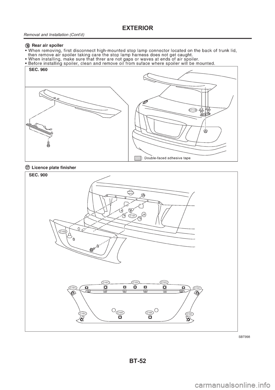 NISSAN ALMERA N16 2003  Electronic Repair Manual SBT998
EXTERIOR
Removal and Installation (Cont’d)
BT-52 